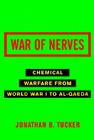 War of Nerves: Chemical Warfare from World War I to al-Qaeda Cover Image