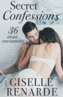 Secret Confessions: 36 Erotic Encounters Cover Image