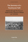 The Journeys of a Taymiyyan Sufi: Sufism Through the Eyes of ʿimād Al-Dīn Aḥmad Al-Wāsiṭī (D. 711/1311) (Studies on Sufism #6) By Arjan Post Cover Image