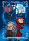 Little Red Riding Hood: An Interactive Fairy Tale Adventure (You Choose: Fractured Fairy Tales) By Eric Braun, Mariano Epelbaum (Illustrator) Cover Image