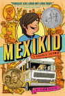 Mexikid: (Newbery Honor Award Winner) Cover Image