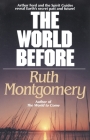 The World Before: Arthur Ford and the Spirit Guides Reveal Earth's Secret Past and Future! By Ruth Montgomery Cover Image