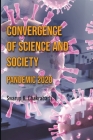 Convergence of Science and Society: Pandemic 2020 Cover Image