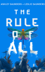 The Rule of All (Rule of One #3) By Ashley Saunders, Leslie Saunders, Karissa Vacker (Read by) Cover Image
