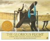 The Glorious Flight: Across the Channel with Louis Bleriot July 25, 1909 By Alice Provensen, Martin Provensen Cover Image