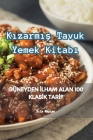 Kızarmış Tavuk Yemek Kitabı By Sıla Kaplan Cover Image