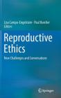 Reproductive Ethics: New Challenges and Conversations Cover Image
