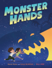 Monster Hands By Karen Kane, Jonaz McMillan, Dion MBD (Illustrator) Cover Image