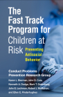 The Fast Track Program for Children at Risk: Preventing Antisocial Behavior By Conduct Problems Prevention Research Group, Karen L. Bierman, PhD, John D. Coie, PhD, Kenneth A. Dodge, PhD, Mark T. Greenberg, PhD, John E. Lochman, PhD, ABPP, Robert J. McMahon, PhD, Ellen E. Pinderhughes, PhD, Patrick H. Tolan, PhD (Foreword by) Cover Image