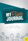 My Fitness Journal: 365 Days of Fitness. Keep Track of Your Progress By Mike Diehl, Felix Grewe Cover Image