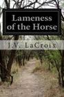 Lameness of the Horse By J. V. LaCroix Cover Image