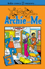 Archie and Me Vol. 2 (Archie Comics Presents) Cover Image