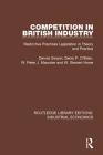 Competition in British Industry: Restrictive Practices Legislation in Theory and Practice (Routledge Library Editions: Industrial Economics #2) By Dennis Swan, Denis P. O'Brien, W. Peter J. Maunder Cover Image