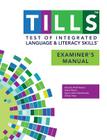 Test of Integrated Language and Literacy Skills(tm) (Tills(tm)) Examiner's Manual By Nickola Nelson, Elena Plante, Nancy Helm-Estabrooks Cover Image