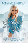 Serenity in the Storm: Living Through Chaos by Leaning on Christ By Kayleigh McEnany Cover Image
