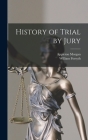 History of Trial by Jury By Appleton Morgan, William Forsyth Cover Image