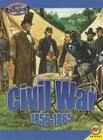 Civil War: 1856-1865 (U.S. History Timelines) By Jack Zayarny Cover Image