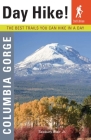 Day Hike! Columbia Gorge, 2nd Edition: The Best Trails You Can Hike In a Day Cover Image