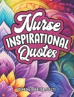 Mandala Coloring Book for Nurses: Motivational Quotes & Patterns 8.5 x 11 Relaxation Cover Image
