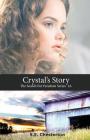 Crystal's Story (Search for Freedom #1) By S. E. Chesterton Cover Image