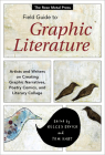 The Rose Metal Press Field Guide to Graphic Literature: Artists and Writers on Creating Graphic Narratives, Poetry Comics, and Literary Collage By Kelcey Ervick (Editor), Tom Hart (Editor) Cover Image