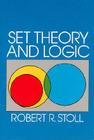 Set Theory and Logic (Dover Books on Mathematics) By Robert R. Stoll Cover Image