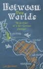 Between Two Worlds: The Account of a Jet-Setting Vagrant By Leo Anthony Cover Image