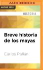 Breve Historia de Los Mayas (Narración En Castellano) Cover Image