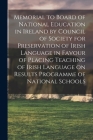 Memorial to Board of National Education in Ireland by Council of Society for Preservation of Irish Language in Favour of Placing Teaching of Irish Lan Cover Image