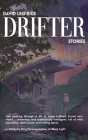 Drifter, Stories (Summer Edition) By David Leo Rice Cover Image