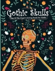 Gothic Skulls Day Of The Dead Coloring Book for Adults: Dia De Los Muertos Coloring Book For Adults & Teens with Sugar Skull Images (Inspirational & M By Funcy Pug Cover Image