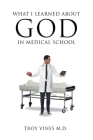 What I Learned about God in Medical School Cover Image