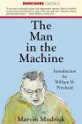 The Man in the Machine By Marvin Mudrick, William H. Pritchard (Introduction by) Cover Image