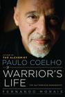 Paulo Coelho: A Warrior's Life: The Authorized Biography Cover Image