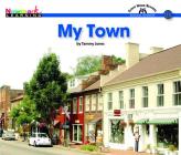 My Town Shared Reading Book (Lap Book) (Sight Word Readers) Cover Image