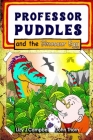 Professor Puddles and the Dinosaur Egg By Lizy J. Campbell, John Thorn (Illustrator) Cover Image