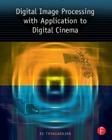 Digital Image Processing with Application to Digital Cinema By Ks Thyagarajan Cover Image