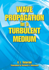Wave Propagation in a Turbulent Medium (Dover Books on Physics) Cover Image