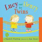 Lucy and Henry Are Twins By Elizabeth Winthrop, Jane Massey (Illustrator) Cover Image