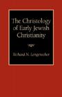 The Christology of Early Jewish Christianity By Richard N. Longenecker Cover Image