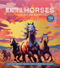 Beautiful Horses Coloring Book: Color Your Favorites, from Wild Ponies to Magnificent Clydesdales (Chartwell Coloring Books) Cover Image