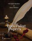 The Federalist Papers By John Jay, James Madison, Alexander Hamilton Cover Image