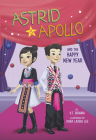 Astrid and Apollo and the Happy New Year By V. T. Bidania, Dara Lashia Lee (Illustrator) Cover Image