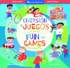 Fun and Games / Diversión Y Juegos: Everyday Play / ¡A Diario! By Celeste Cortright, Sophie Fatus (Illustrator) Cover Image