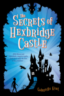 The Secrets of Hexbridge Castle Cover Image