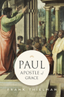 Paul, Apostle of Grace By Frank Thielman Cover Image
