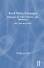 Social Media Campaigns: Strategies for Public Relations and Marketing By Carolyn Mae Kim Cover Image