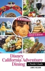 Disney California Adventure Dining 2020: A Foodie's Guide By Bob McLain (Editor), Jamie Nelson Cover Image