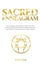 Sacred Enneagram: The Enneagram Secret Bible. How to Use This Ancient and Powerful System to Achieve Personal and Collective Transformat By Daniel King Cover Image