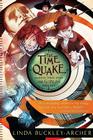 The Time Quake (The Gideon Trilogy #3) By Linda Buckley-Archer Cover Image